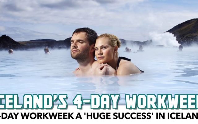 Iceland’s 4-Day Work Week Trial Called ‘Overwhelming Success’