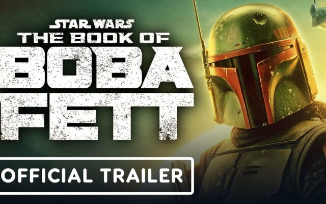 The First Trailer for “The Book Of Boba Fett” Is Here!