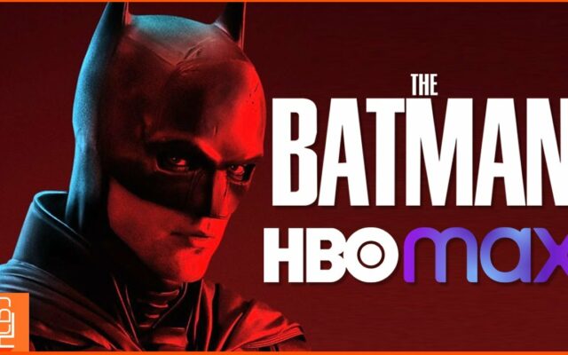 When ‘The Batman’ Is Coming To HBO Max