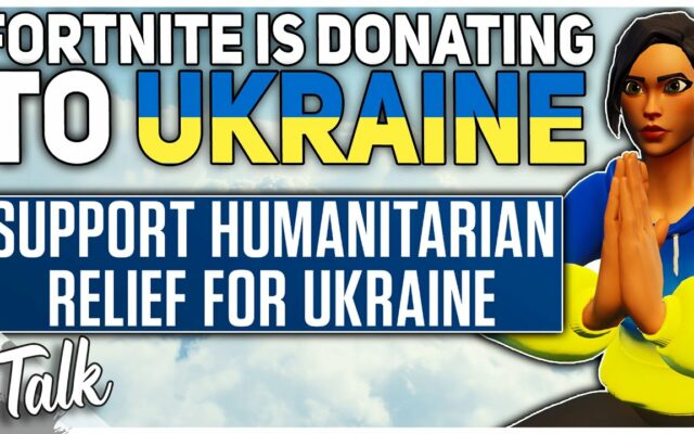 In Just 3 Days, ‘Fortnite’ Has Almost Raised As Much Money For Ukraine As Entire Countries