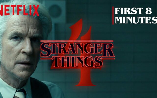 ‘Stranger Things” Part 4 The First 8 Minutes