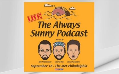“The Always Sunny Podcast” Will Record Live At Louisville’s Bourbon & Beyond