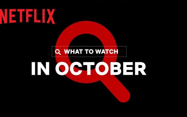 Streaming On Netflix In October
